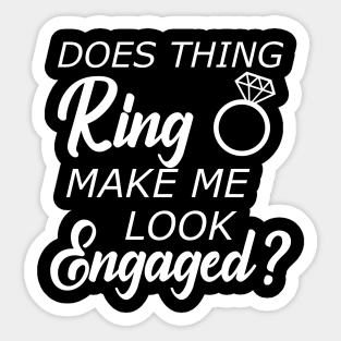 Engaged - Does this ring make look engaged? Sticker